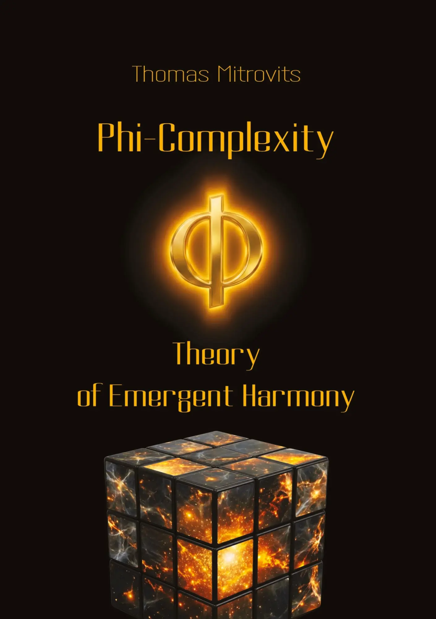 Cover: 9783384831316 | Phi-Complexity | Theory of Emergent Harmony | Thomas Mitrovits | Buch