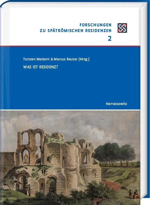 Cover: 9783447121316 | Was ist Residenz? | Forschungen zu spätrömischen Residenzen 2 | Buch
