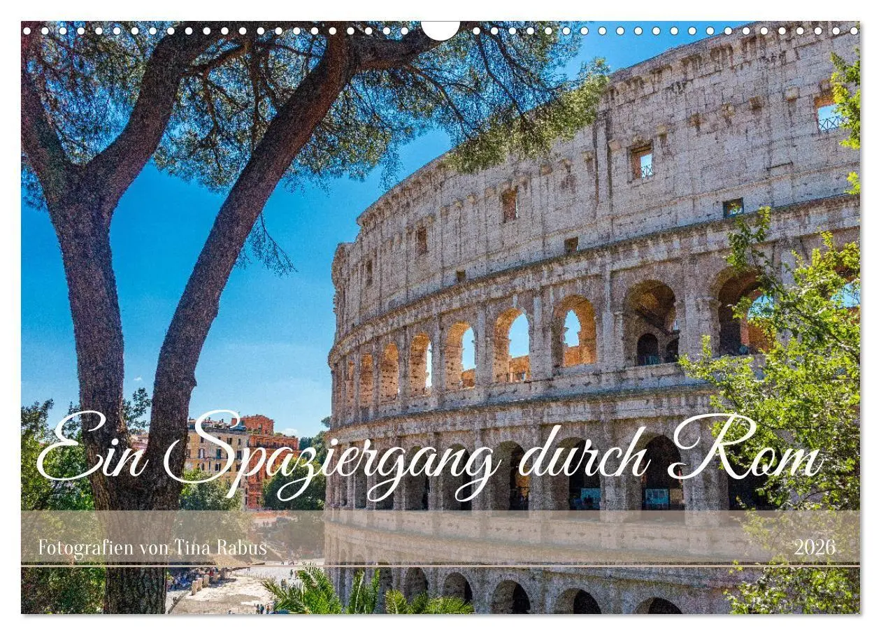 Cover: 9783516661316 | Ein Spaziergang durch Rom (Wandkalender 2026 DIN A3 quer), CALVENDO...