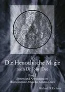 Cover: 9783894231316 | Die Henochische Magie nach Dr. John Dee | Michal D. Eschner | Buch