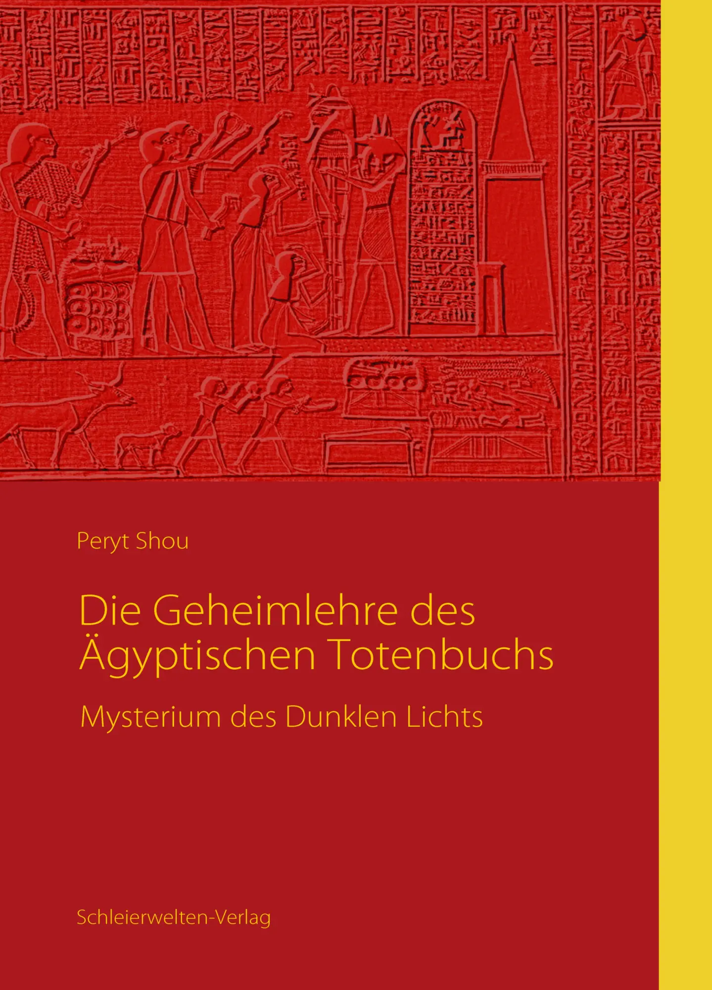 Cover: 9783937341316 | Die Geheimlehre des Ägyptischen Totenbuchs | Peryt Shou | Taschenbuch