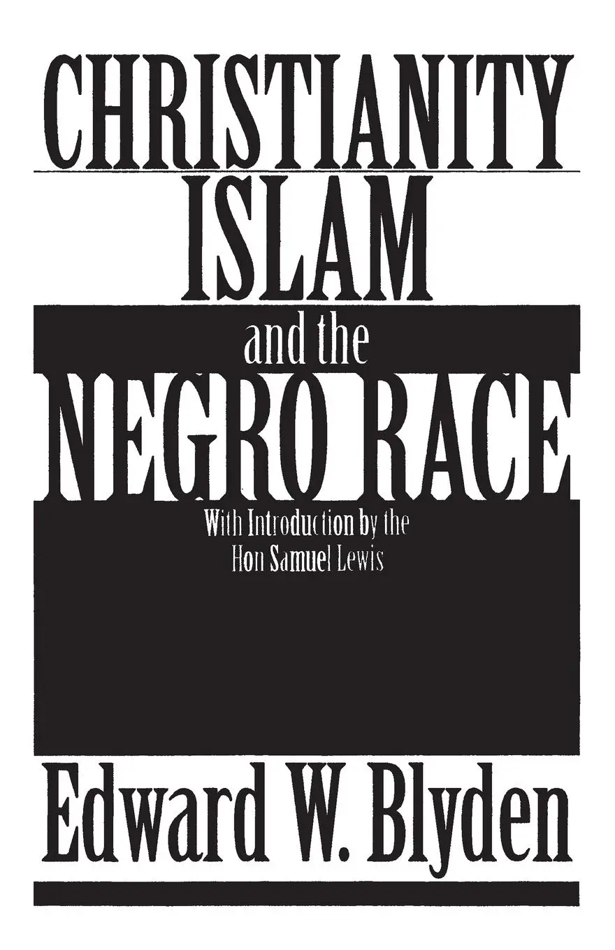 Cover: 9780933121416 | Christianity, Islam and the Negro Race | Edward Wilmot Blyden | Buch