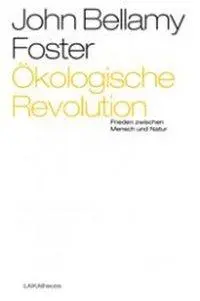 Cover: 9783942281416 | Ökologische Revolution | Frieden zwischen Mensch und Natur | Foster