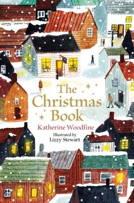 Cover: 9780571391516 | The Christmas Book | Katherine Woodfine | Buch | 60 S. | Englisch