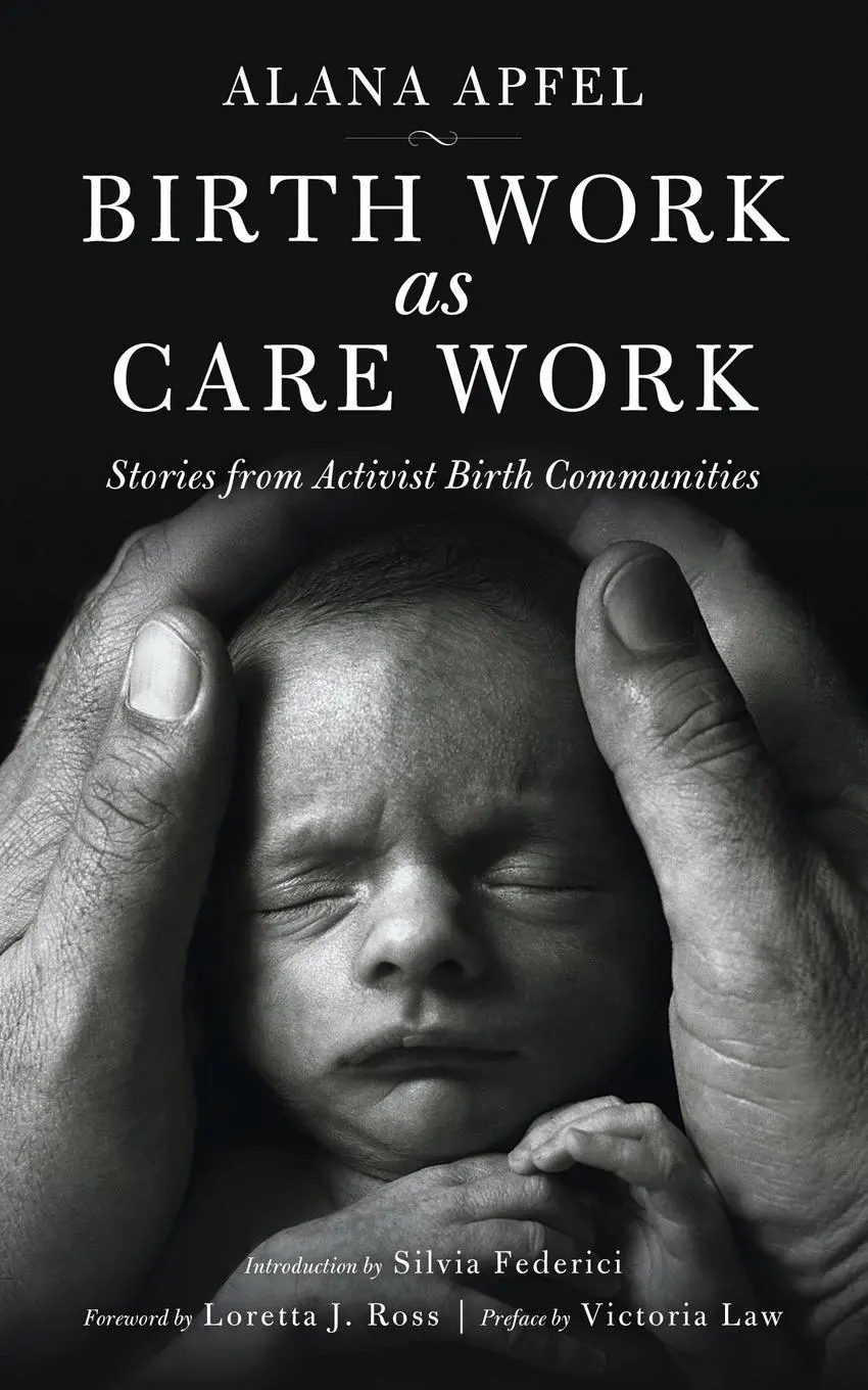 Cover: 9781629631516 | Birth Work as Care Work | Stories from Activist Birth Communities