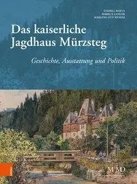 Cover: 9783205231516 | Das kaiserliche Jagdhaus Mürzsteg | Barta | Buch | 148 S. | Deutsch