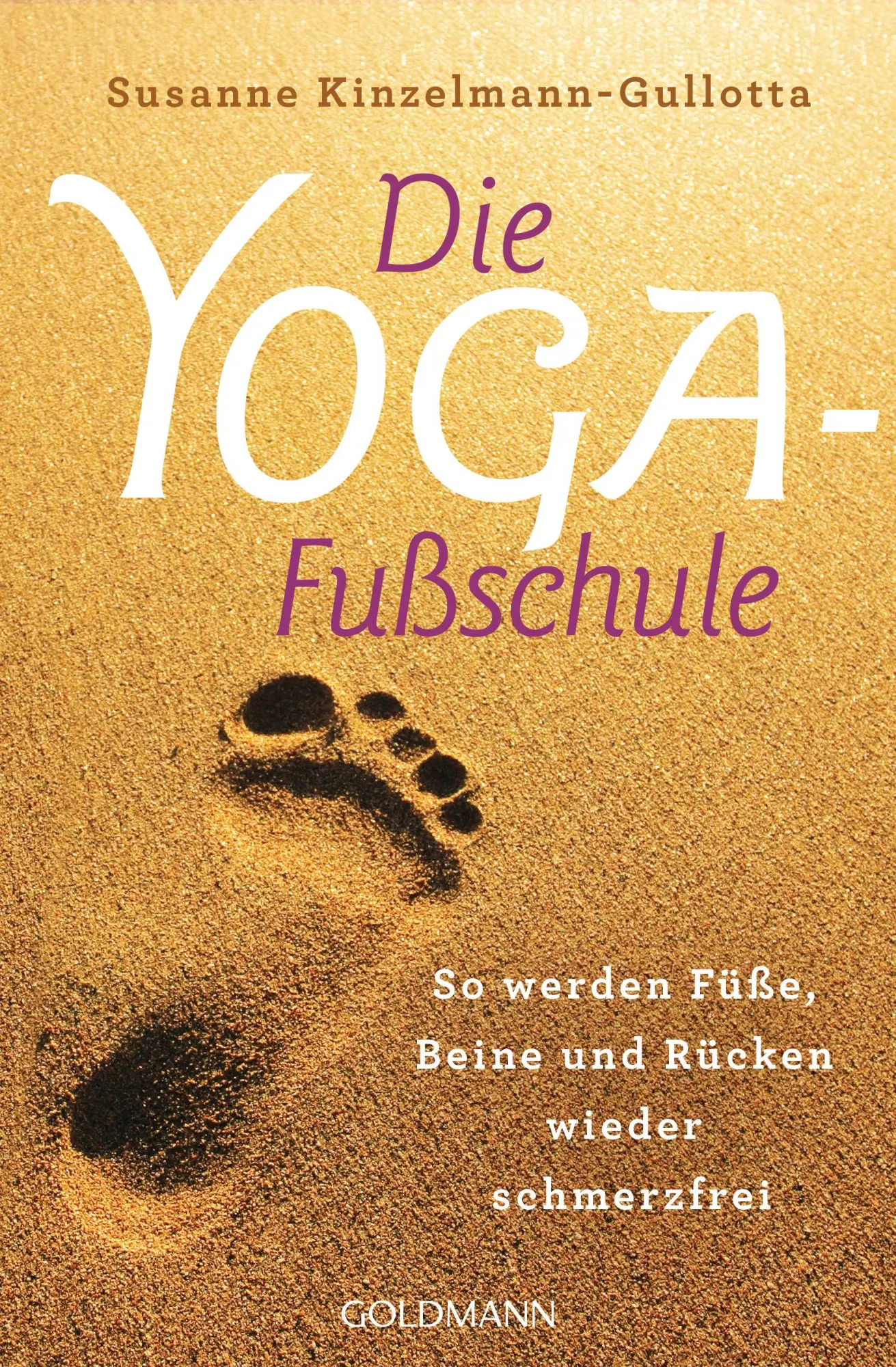Cover: 9783442221516 | Die Yoga-Fußschule | Susanne Kinzelmann-Gullotta | Taschenbuch | 2016