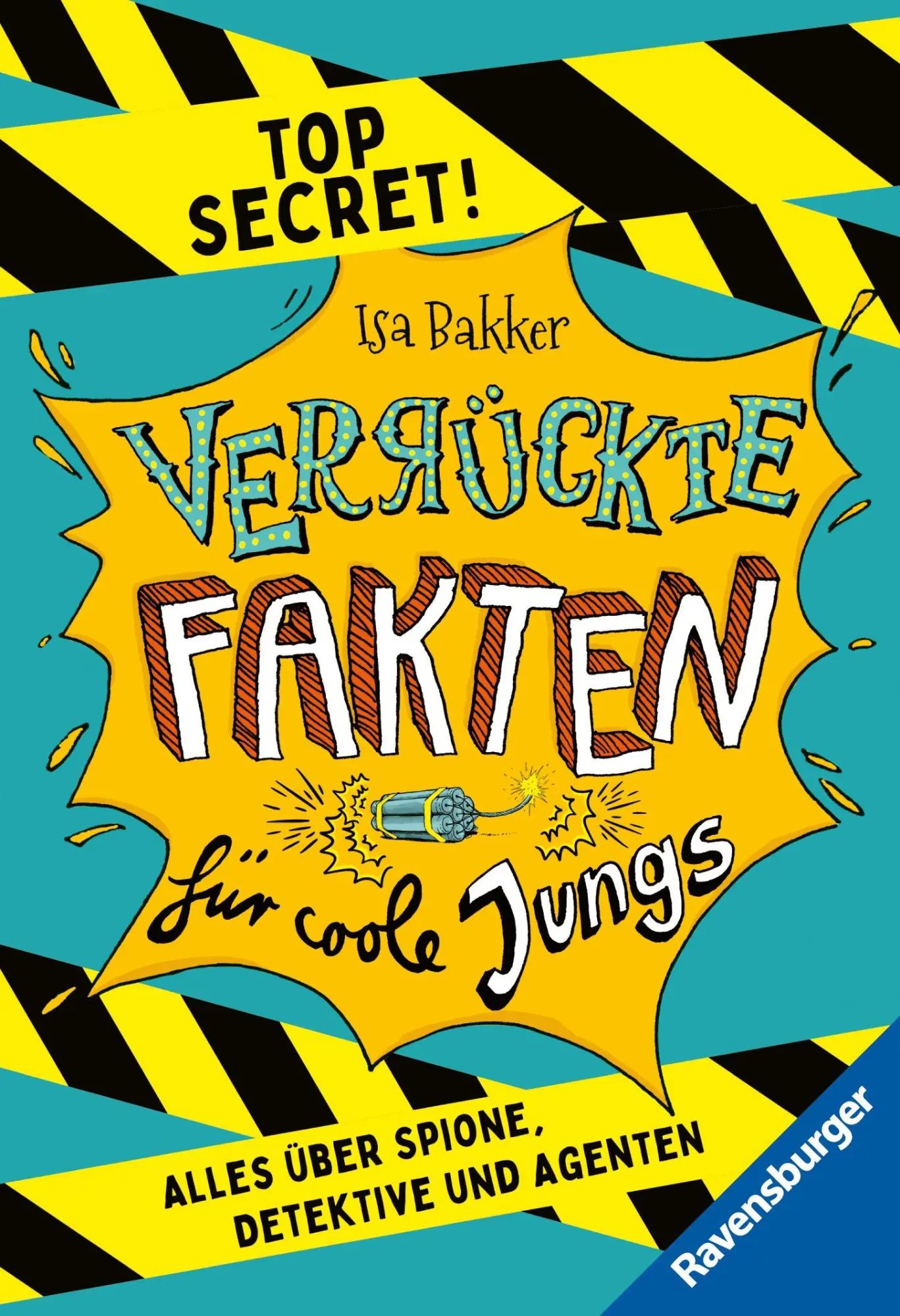 Cover: 9783473531516 | Verrückte Fakten für coole Jungs. Top Secret. Alles über Spione,...