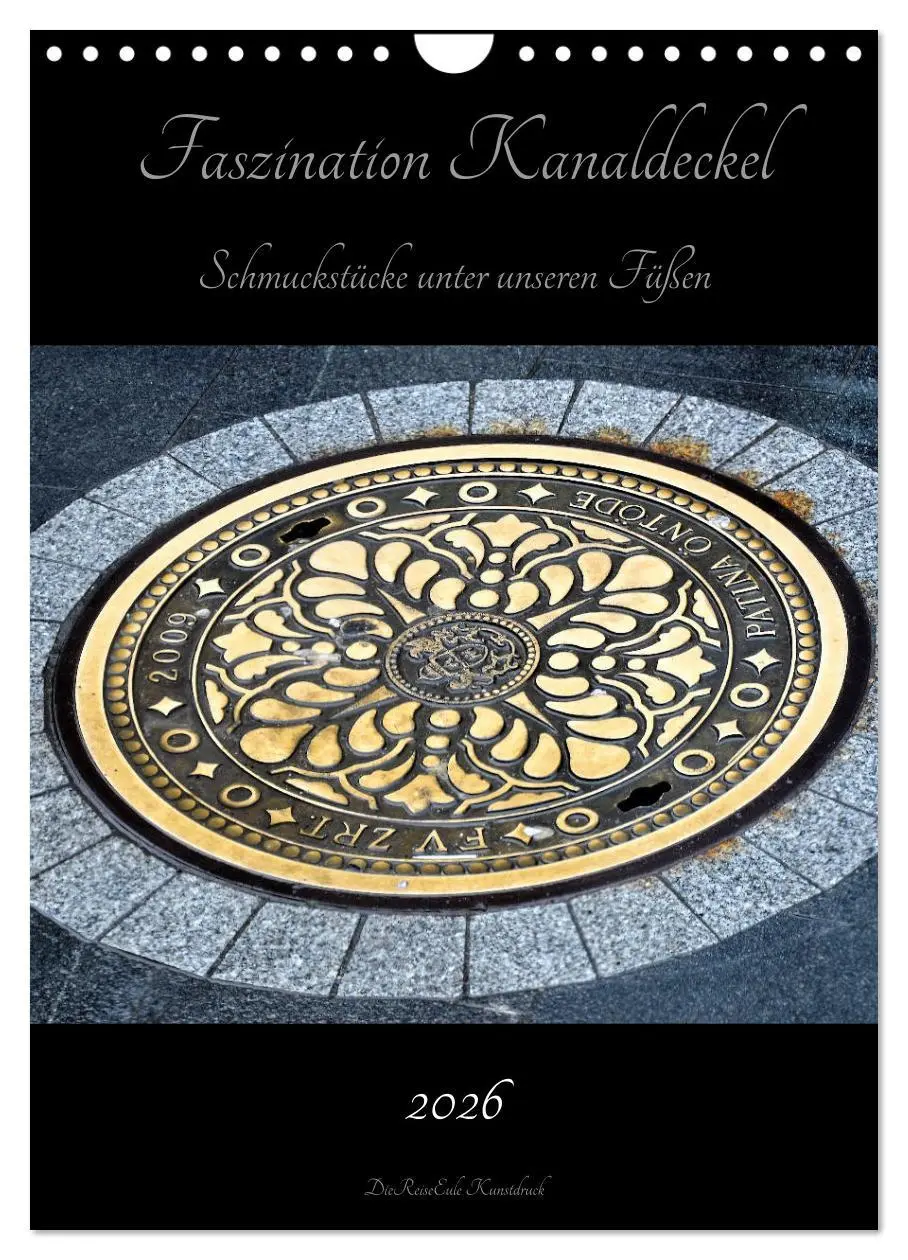 Cover: 9783516401516 | Faszination Kanaldeckel (Wandkalender 2026 DIN A4 hoch), CALVENDO...