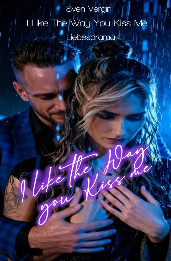 Cover: 9783565531516 | I Like The Way You Kiss Me | DE | Sven Vergin | Taschenbuch | 264 S.