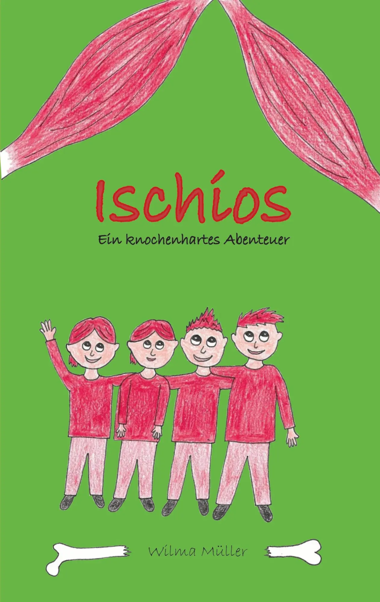 Ischios: Ein knochenhartes Abenteuer (Die Anatomie-Welt)