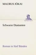 Cover: 9783842421516 | Schwarze Diamanten | Roman in fünf Bänden | Maurus Jókai | Taschenbuch