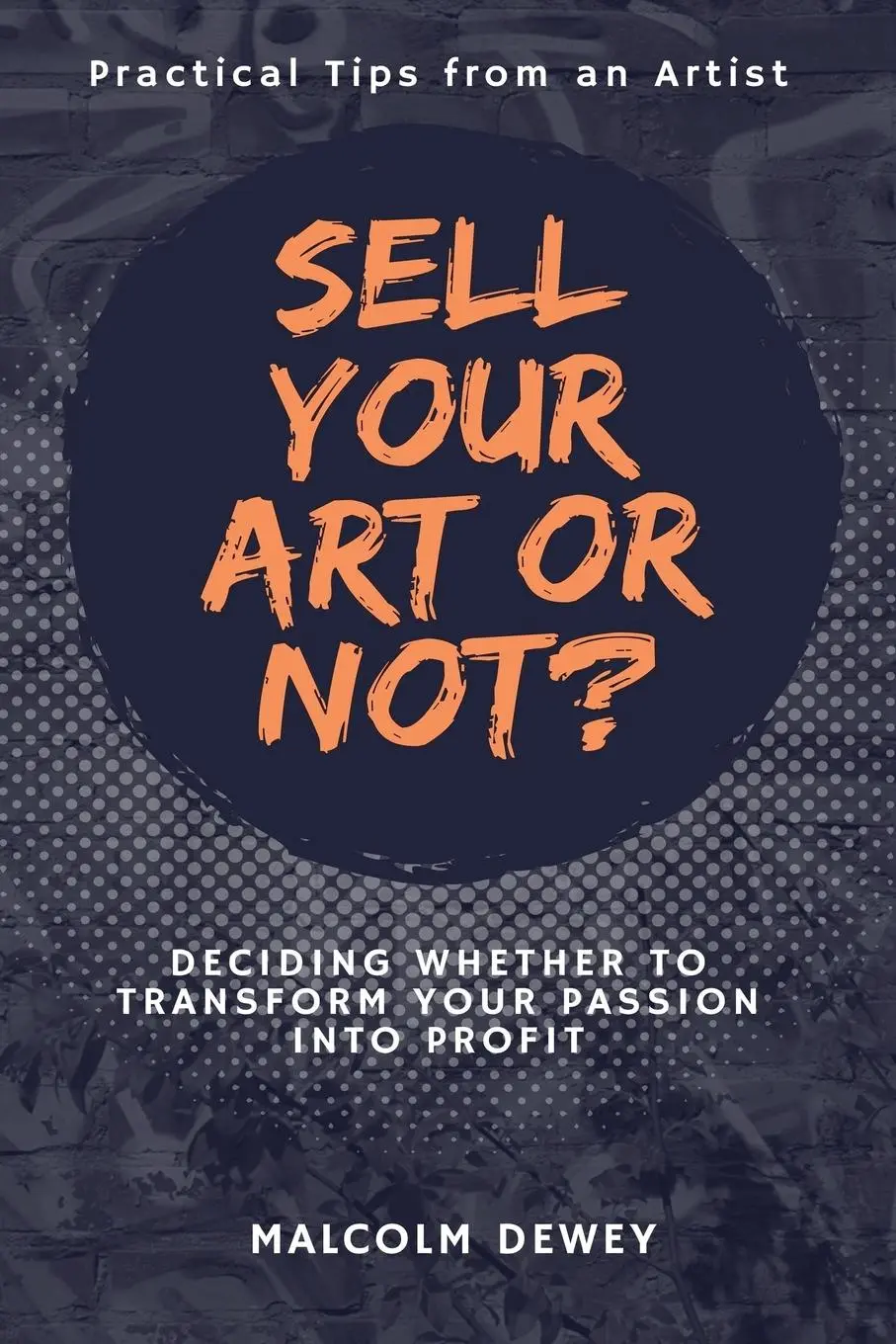 Cover: 9798227121516 | Sell Your Art or Not? | Malcolm Dewey | Taschenbuch | Englisch | 2024