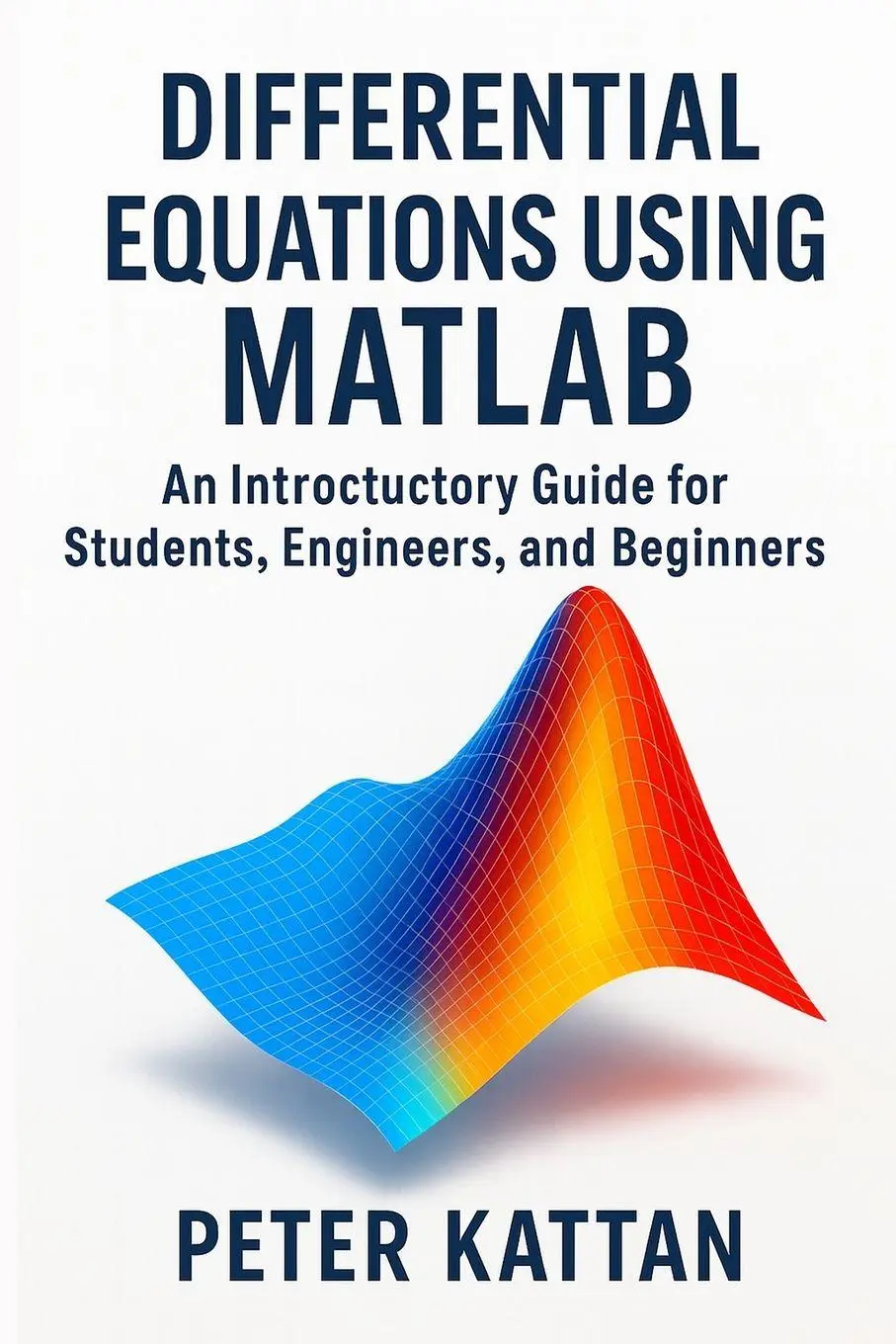 Cover: 9798295441516 | Differential Equations Using MATLAB | Peter I. Kattan | Taschenbuch