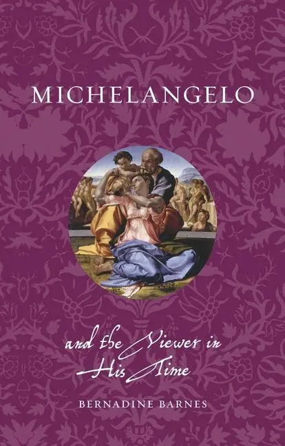 Cover: 9781836391616 | Michelangelo and the Viewer in His Time | Bernadine Barnes | Buch