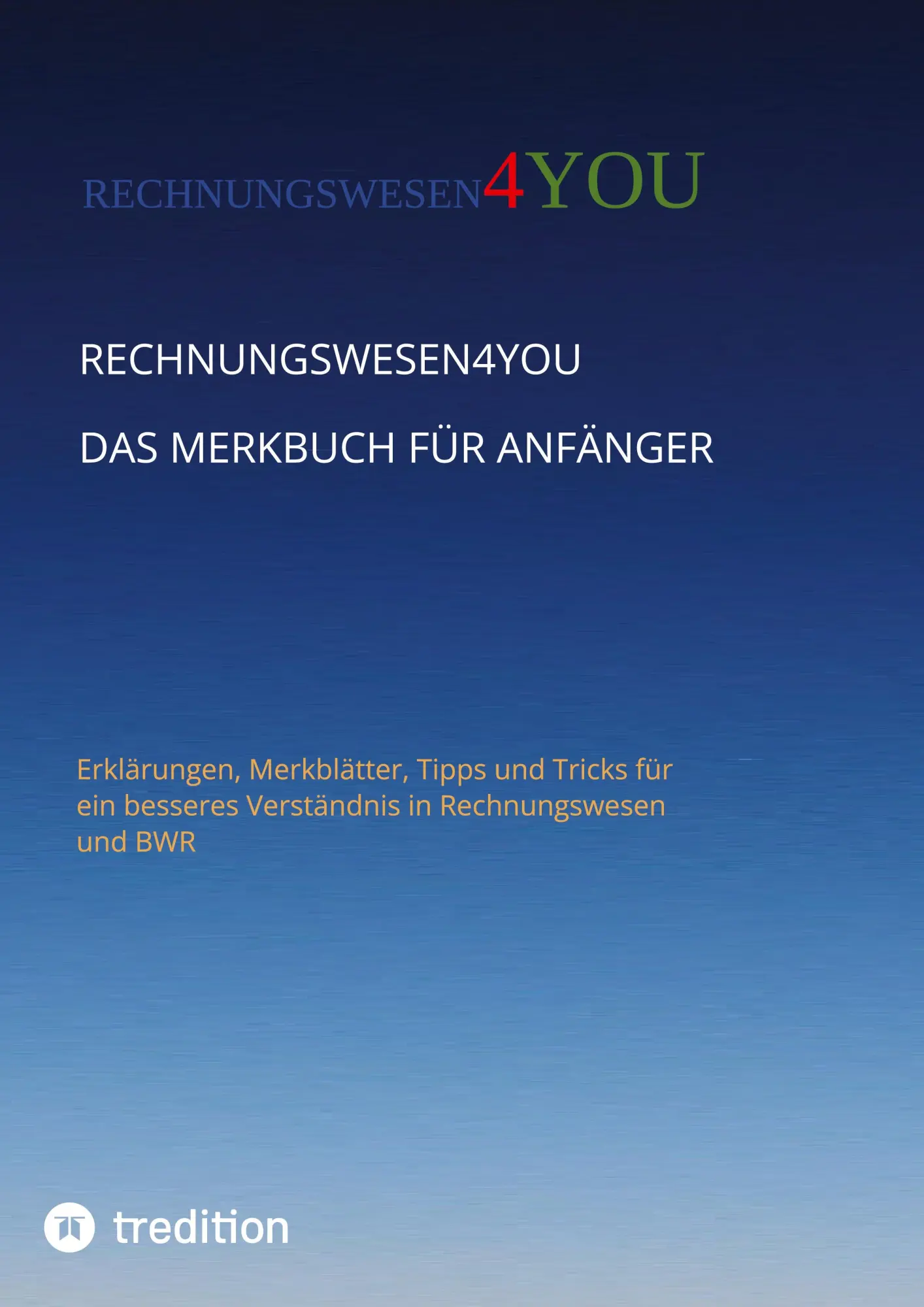 Cover: 9783347581616 | Rechnungswesen4you - Das Merkbuch für Anfänger | Rechnungswesen4you
