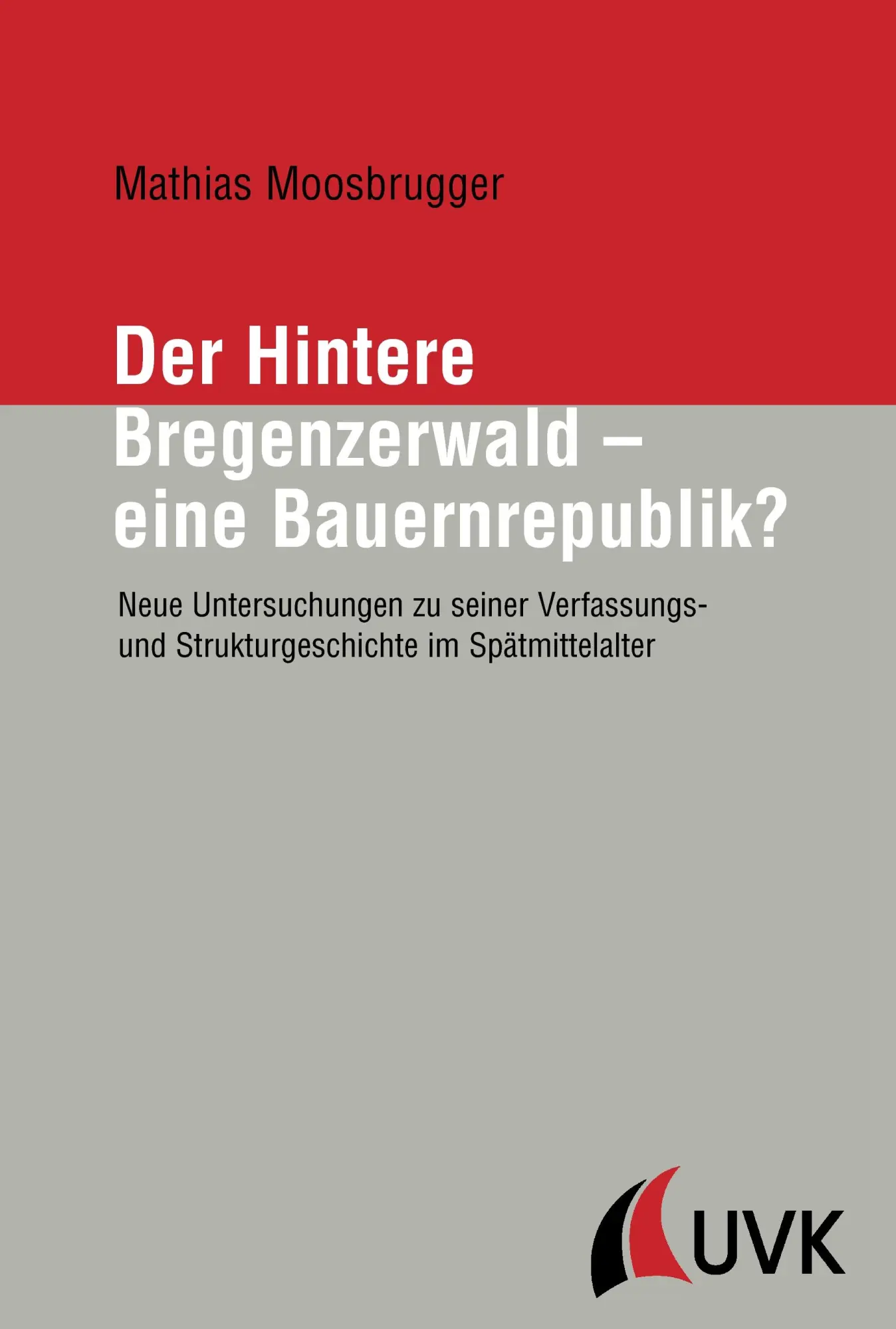 Cover: 9783867641616 | Der Hintere Bregenzerwald - eine Bauernrepublik? | Mathias Moosbrugger
