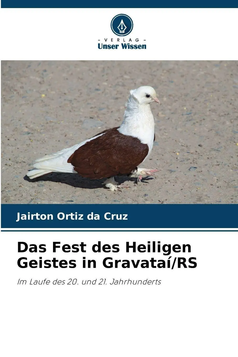 Cover: 9786209121616 | Das Fest des Heiligen Geistes in Gravataí/RS | Jairton Ortiz Da Cruz