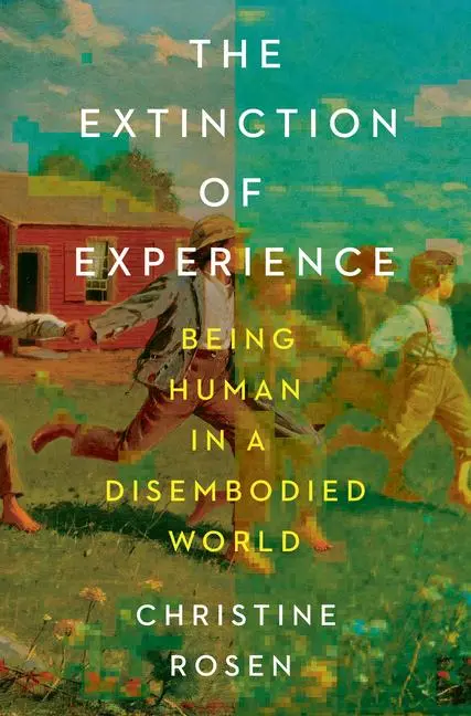 Cover: 9780393241716 | The Extinction of Experience | Being Human in a Disembodied World