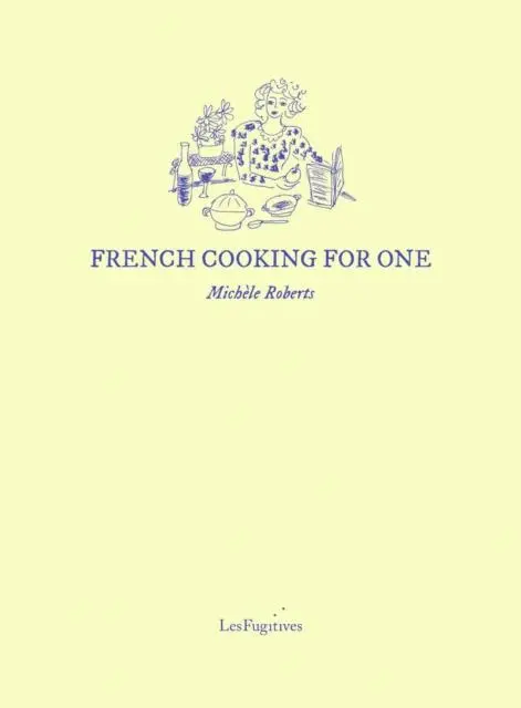 Cover: 9781068661716 | French Cooking for One | Michele Roberts | Taschenbuch | Englisch