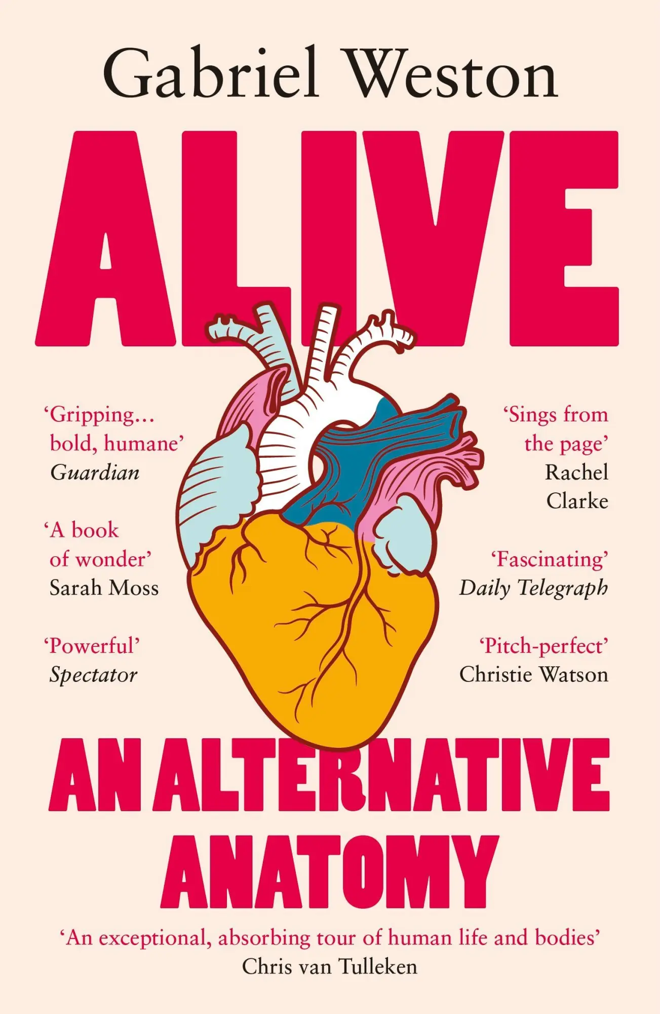 Cover: 9781529931716 | Alive | An Alternative Anatomy | Gabriel Weston | Taschenbuch | 304 S.