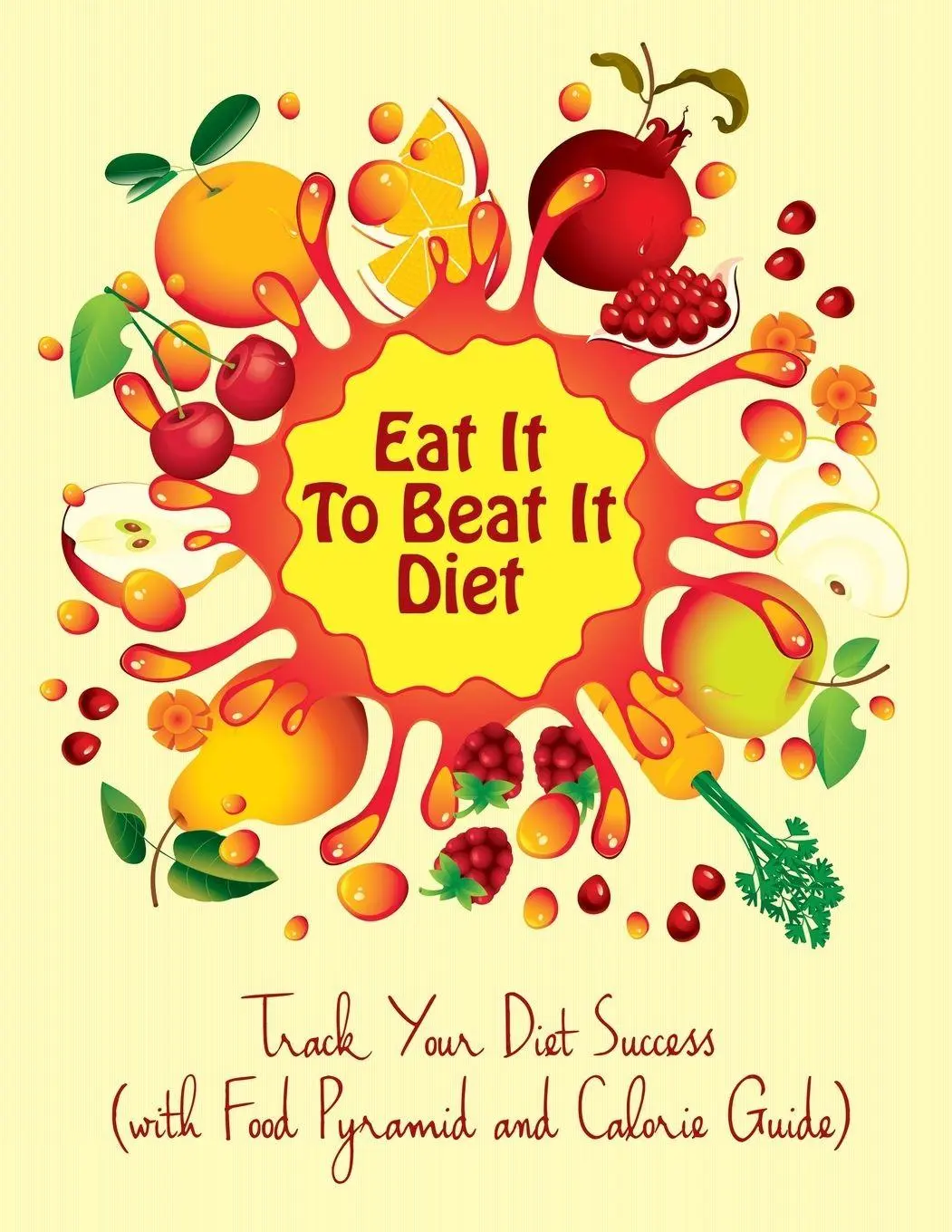 Cover: 9781681851716 | Eat It To Beat It Diet | Speedy Publishing Llc | Taschenbuch | 2015
