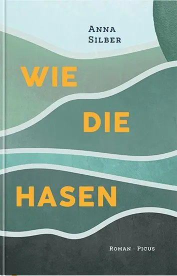 Cover: 9783711721716 | Wie die Hasen | Roman | Anna Silber | Buch | 354 S. | Deutsch | 2026