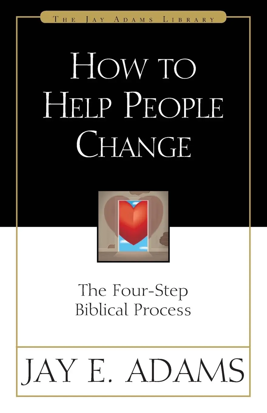 Cover: 9780310511816 | How to Help People Change | The Four-Step Biblical Process | Adams