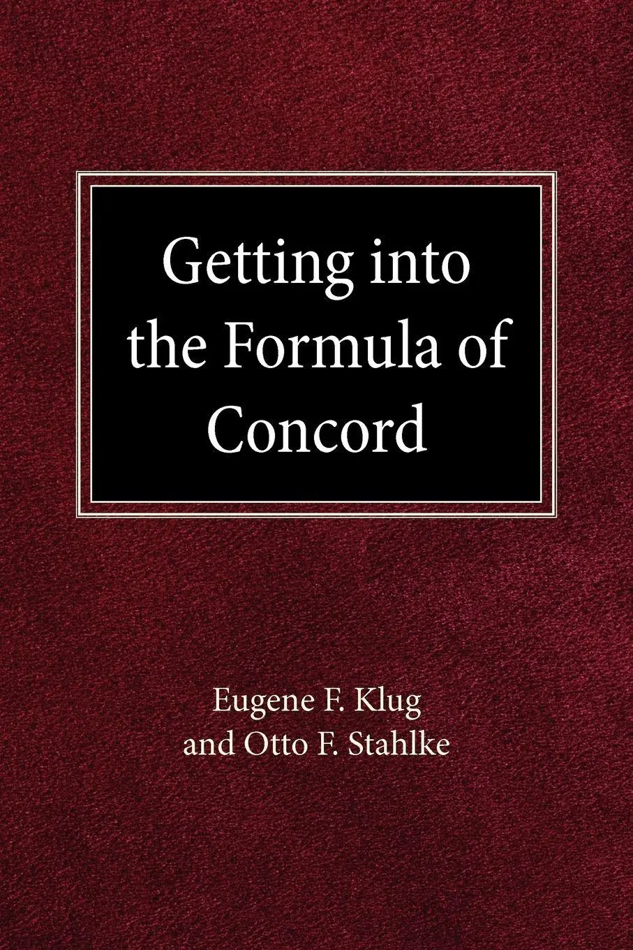 Cover: 9780758641816 | Getting Into Formula of Concord | Klug F Eugene | Taschenbuch | 1977