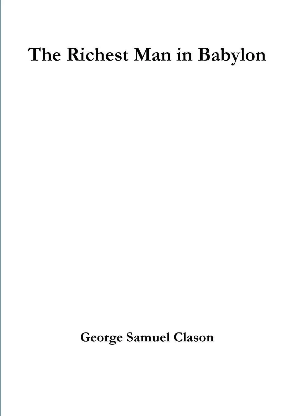 Cover: 9781291471816 | The Richest Man in Babylon | George Samuel Clason | Taschenbuch | 2013