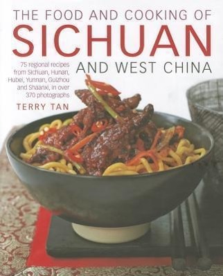 Cover: 9781903141816 | The Food and Cooking of Sichuan and West China: 75 Regional Recipes...