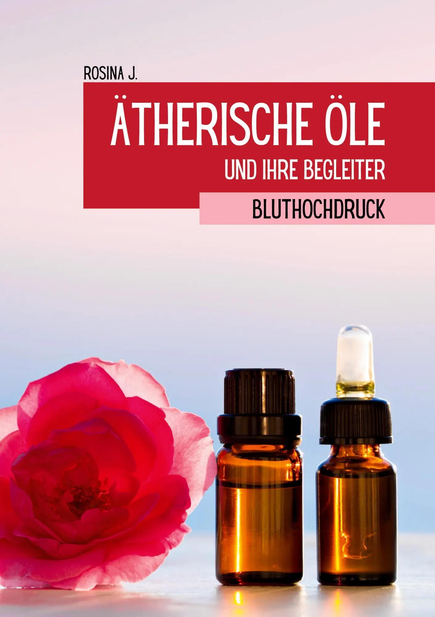 Cover: 9783695741816 | Ätherische Öle und ihre Begleiter bei Bluthochdruck | Rosina J. | Buch