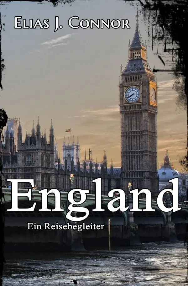 Cover: 9783758411816 | England - Ein Reisebegleiter | DE | Elias J. Connor | Taschenbuch