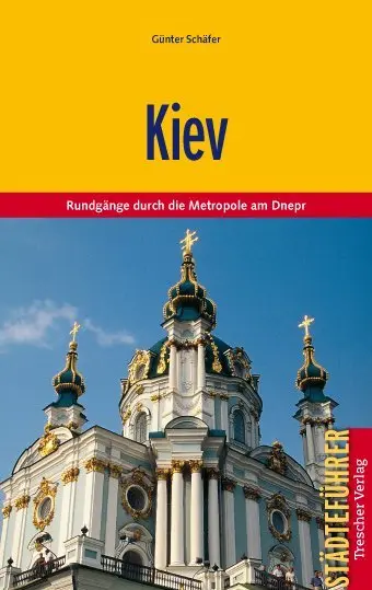 Cover: 9783897941816 | Kiev | Rundgänge durch die Metropole am Dnepr | Günther Schäfer | Buch