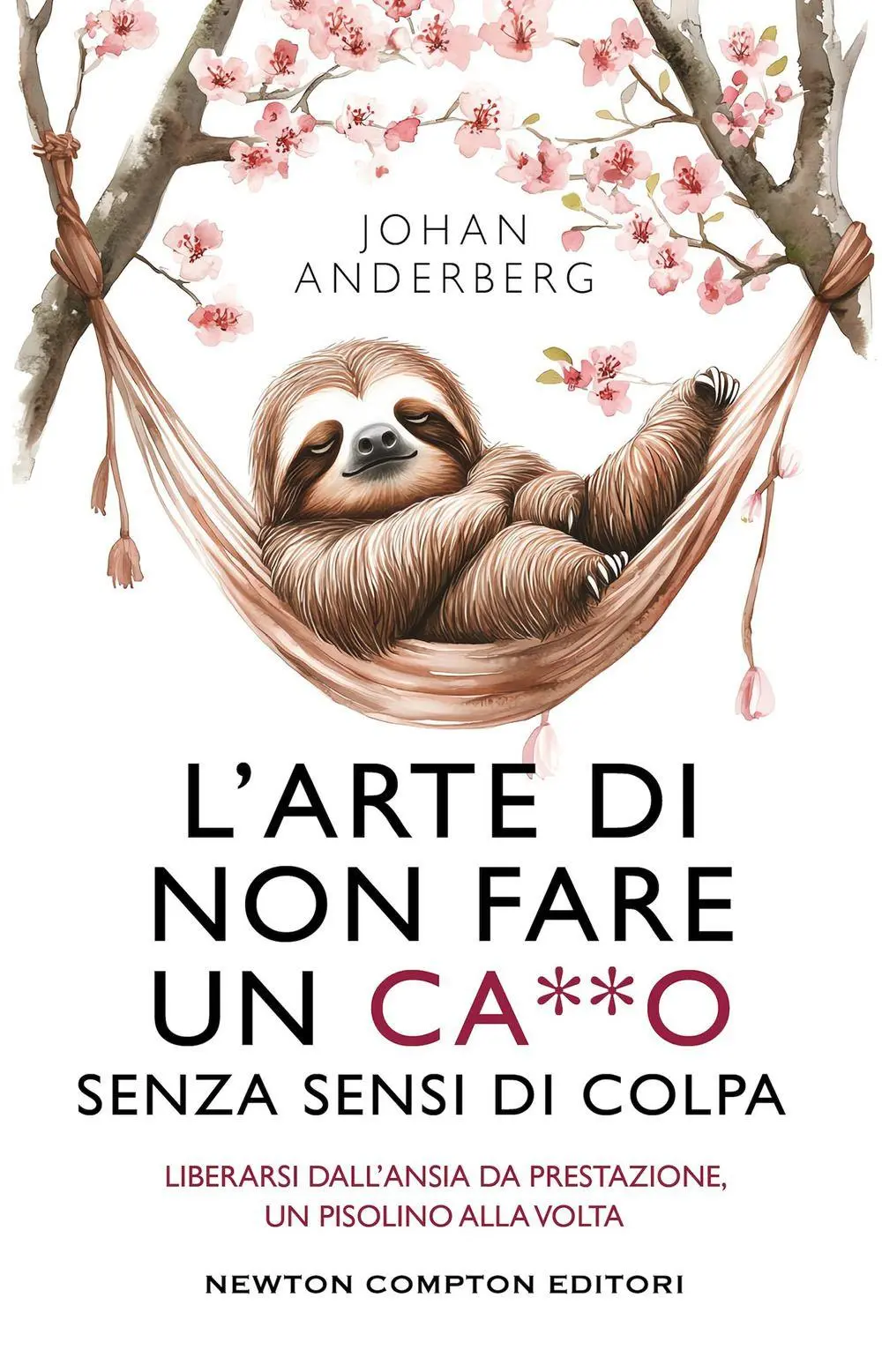 Cover: 9791224201816 | L' arte di non fare un ca**o senza sensi di colpa | Johan Anderberg