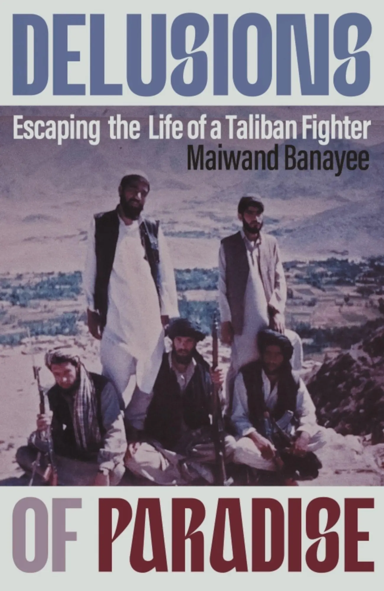 Cover: 9781837731916 | Delusions of Paradise | Escaping the Life of a Taliban Fighter | Buch