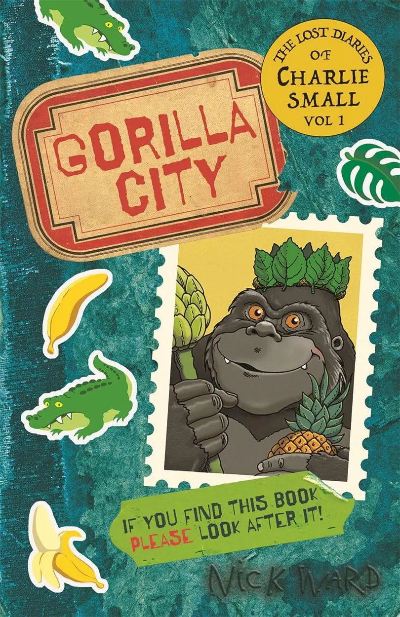 Cover: 9781913101916 | The Lost Diary of Charlie Small Volume 1 | Gorilla City | Nick Ward