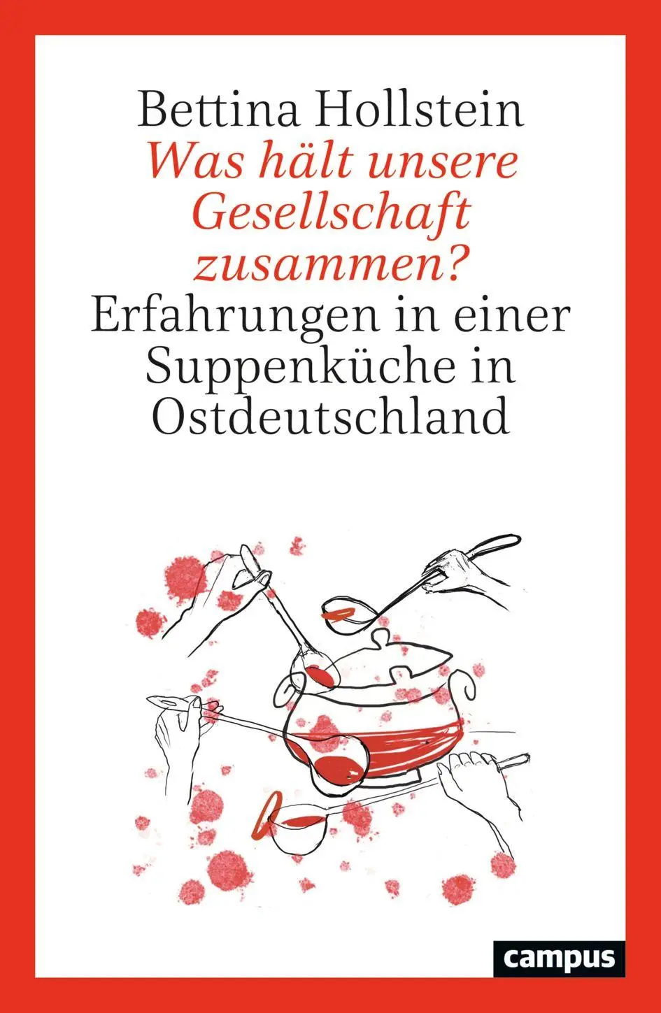 Cover: 9783593521916 | Was hält unsere Gesellschaft zusammen? | Bettina Hollstein | Buch