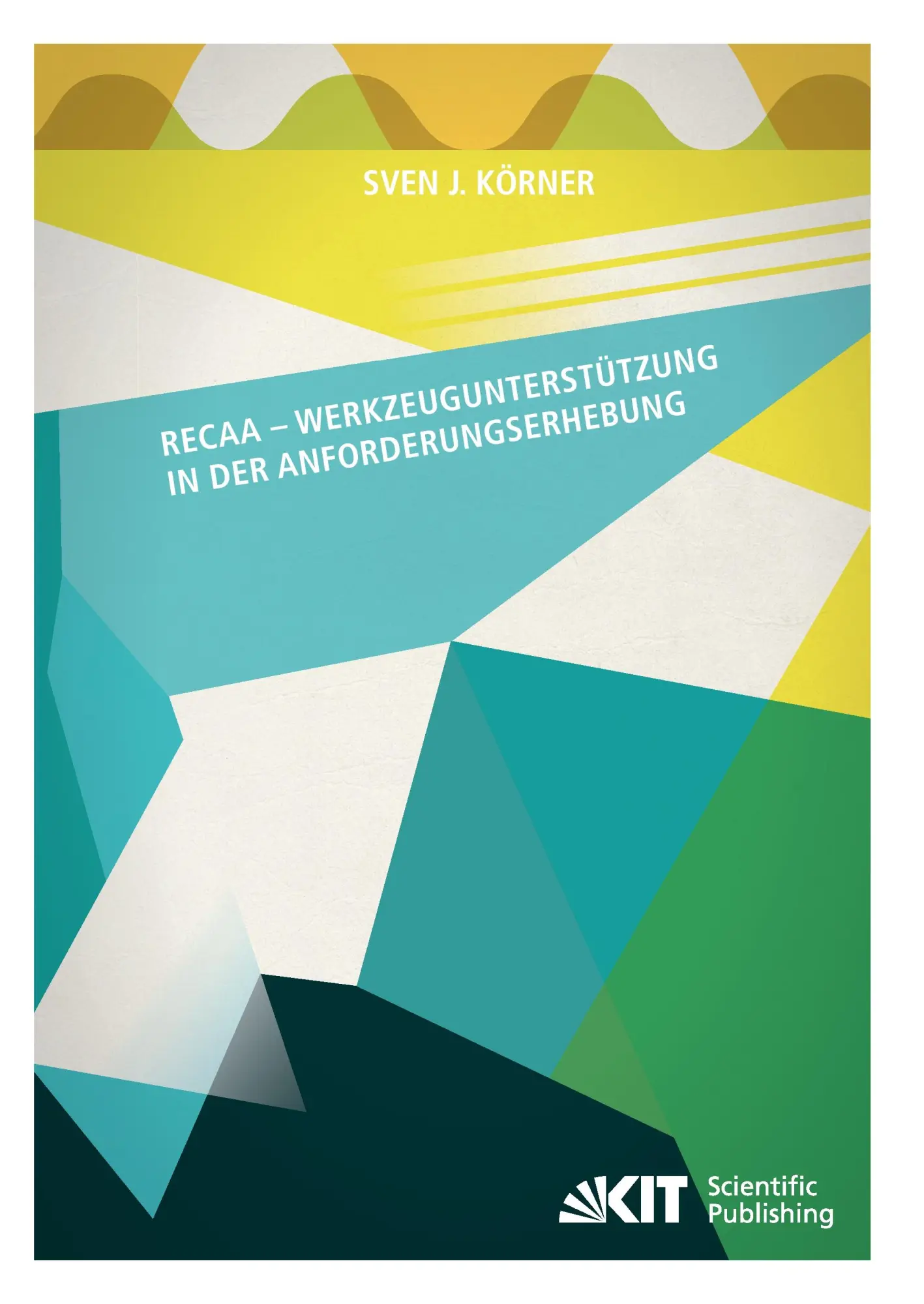 RECAA - Werkzeugunterstützung in der Anforderungserhebung - Sven J Körner Kartoniert (TB)
