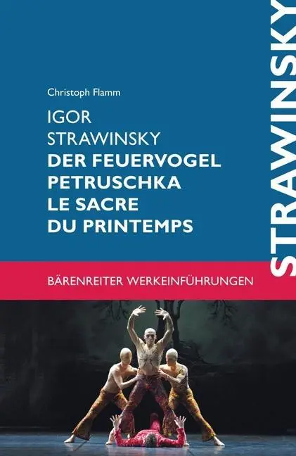 Cover: 9783761821916 | Igor Strawinsky - Der Feuervogel, Petruschka, Le Sacre du printemps