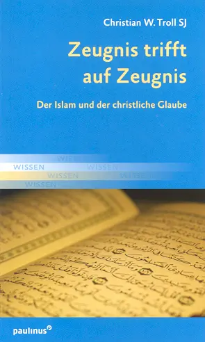 Cover: 9783790221916 | Zeugnis trifft auf Zeugnis | Der Islam und der christilche Glaube