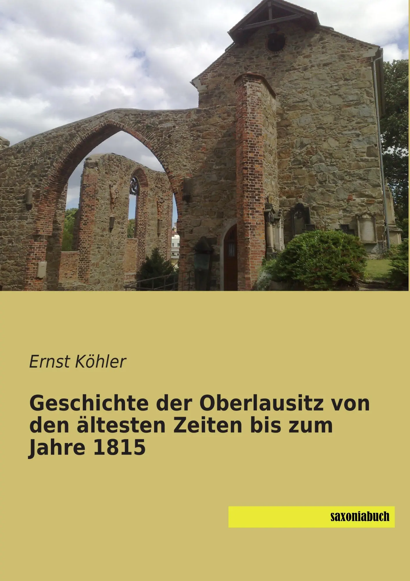 Cover: 9783957701916 | Geschichte der Oberlausitz von den ältesten Zeiten bis zum Jahre 1815
