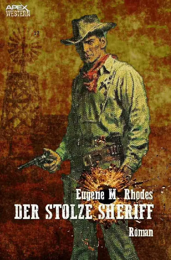 Cover: 9783756552016 | DER STOLZE SHERIFF | Der Western-Klassiker!. DE | Eugene M. Rhodes