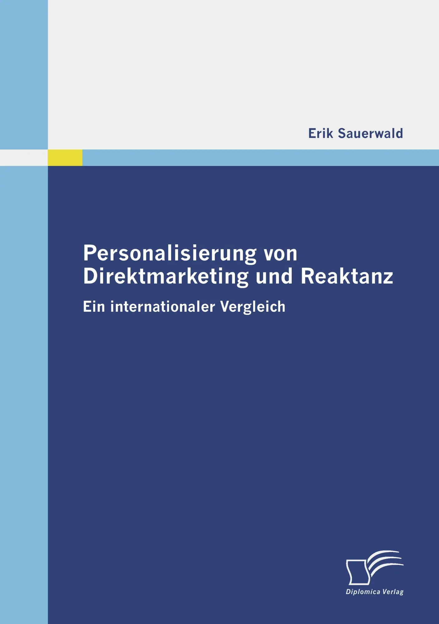 Cover: 9783836672016 | Personalisierung von Direktmarketing und Reaktanz | Erik Sauerwald