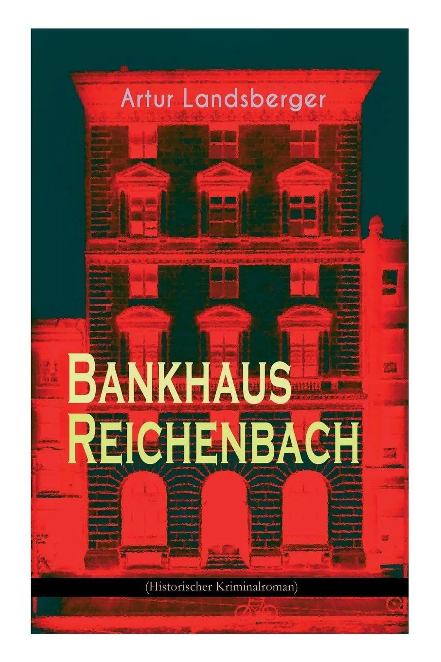 Cover: 9788027312016 | Bankhaus Reichenbach (Historischer Kriminalroman) | Artur Landsberger