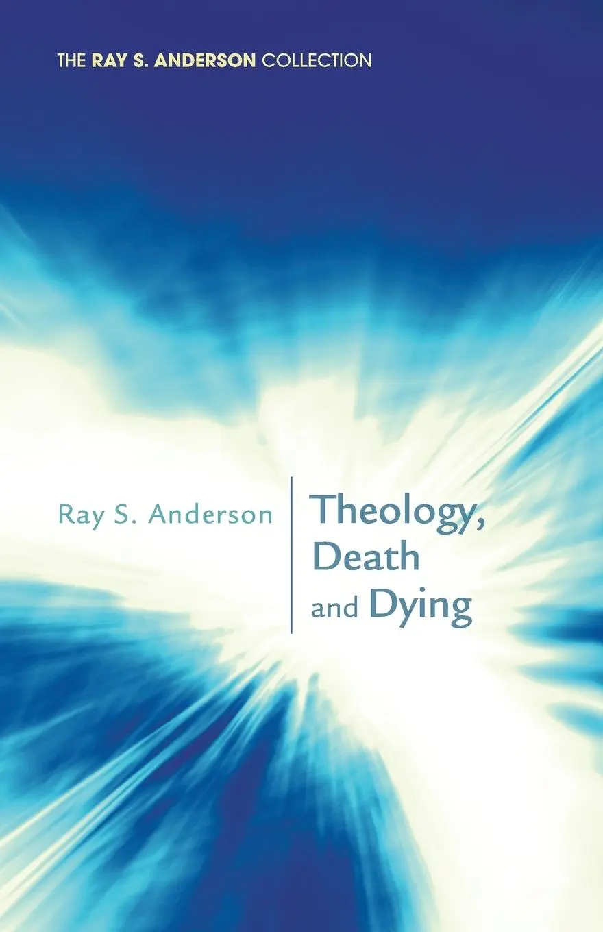 Cover: 9781620322116 | Theology, Death and Dying | Ray S. Anderson | Taschenbuch | Englisch