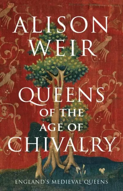 Cover: 9781910702116 | Queens of the Age of Chivalry | Alison Weir | Buch | Englisch | 2022