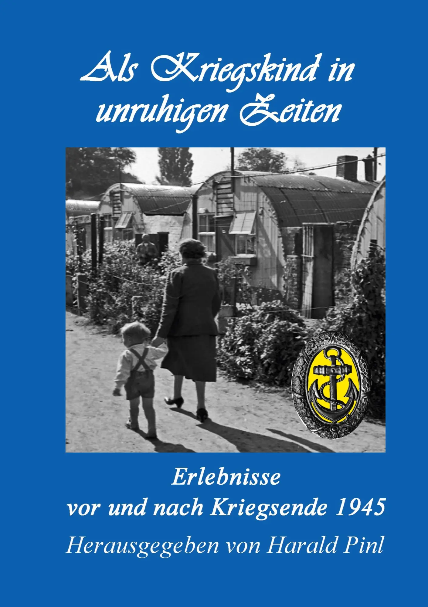 Cover: 9783819212116 | Als Kriegskind in unruhigen Zeiten | Harald Pinl | Taschenbuch | 2025
