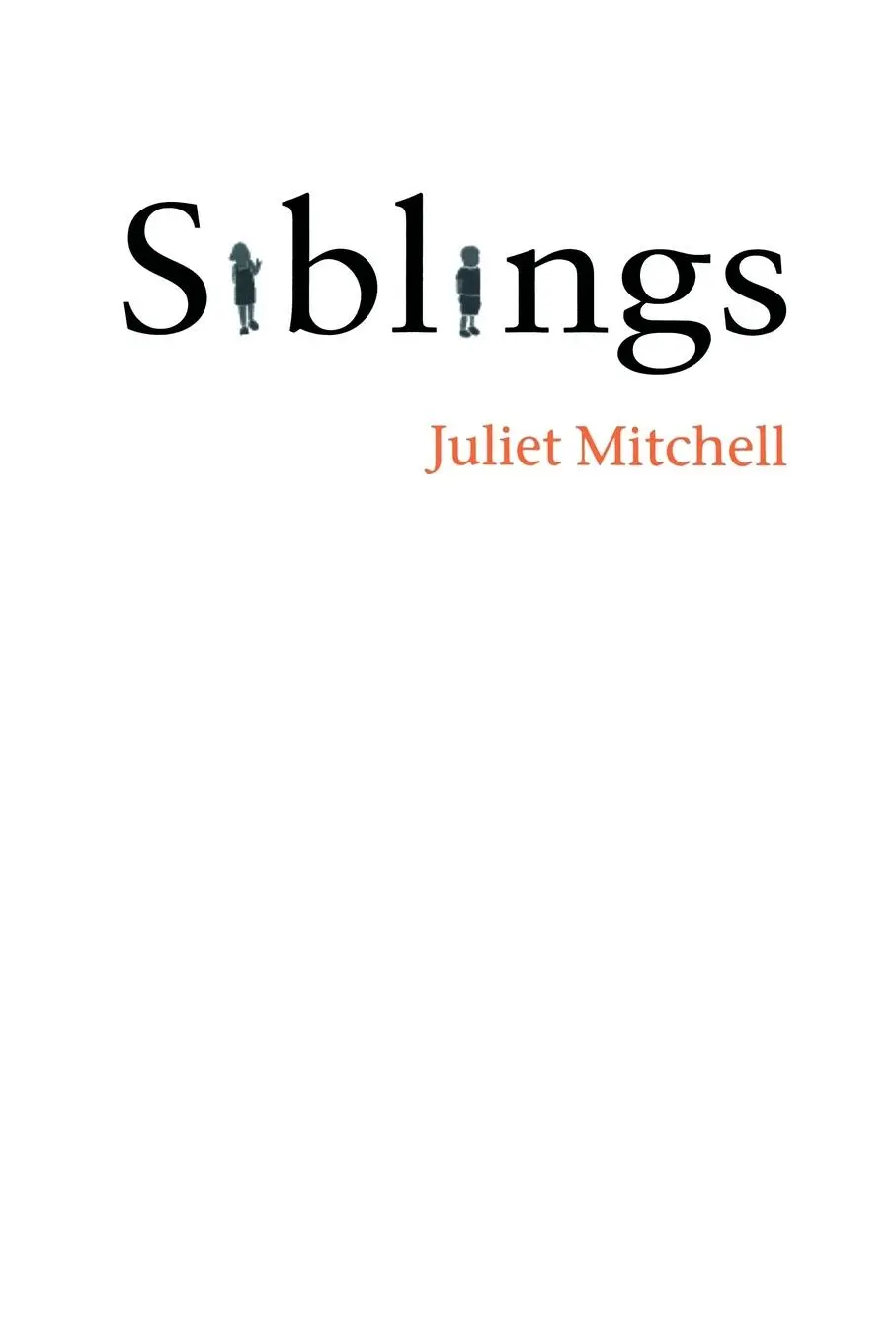 Cover: 9780745632216 | Siblings | Sex and Violence | Juliet Mitchell | Taschenbuch | Englisch