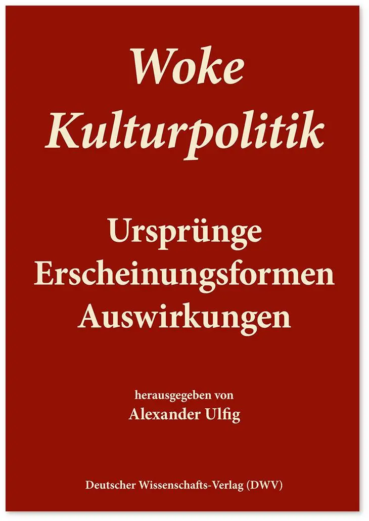 Cover: 9783868882216 | Woke Kulturpolitik | Ursprünge, Erscheinungsformen, Ausswirkungen